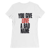 1980s Bon Jovi You Give Love A Bad Name Premium Womens Crewneck T-shirt