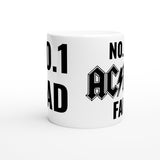 N0 1 Dad  N0 1 AC/DC Fan White 11oz Ceramic Mug