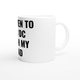 I Listen To AC/DC With Dad White 11oz Ceramic Mug