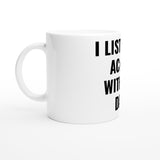 I Listen To AC/DC With Dad White 11oz Ceramic Mug